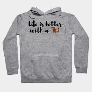 LIFE IS BETTER WITH DOG Hoodie